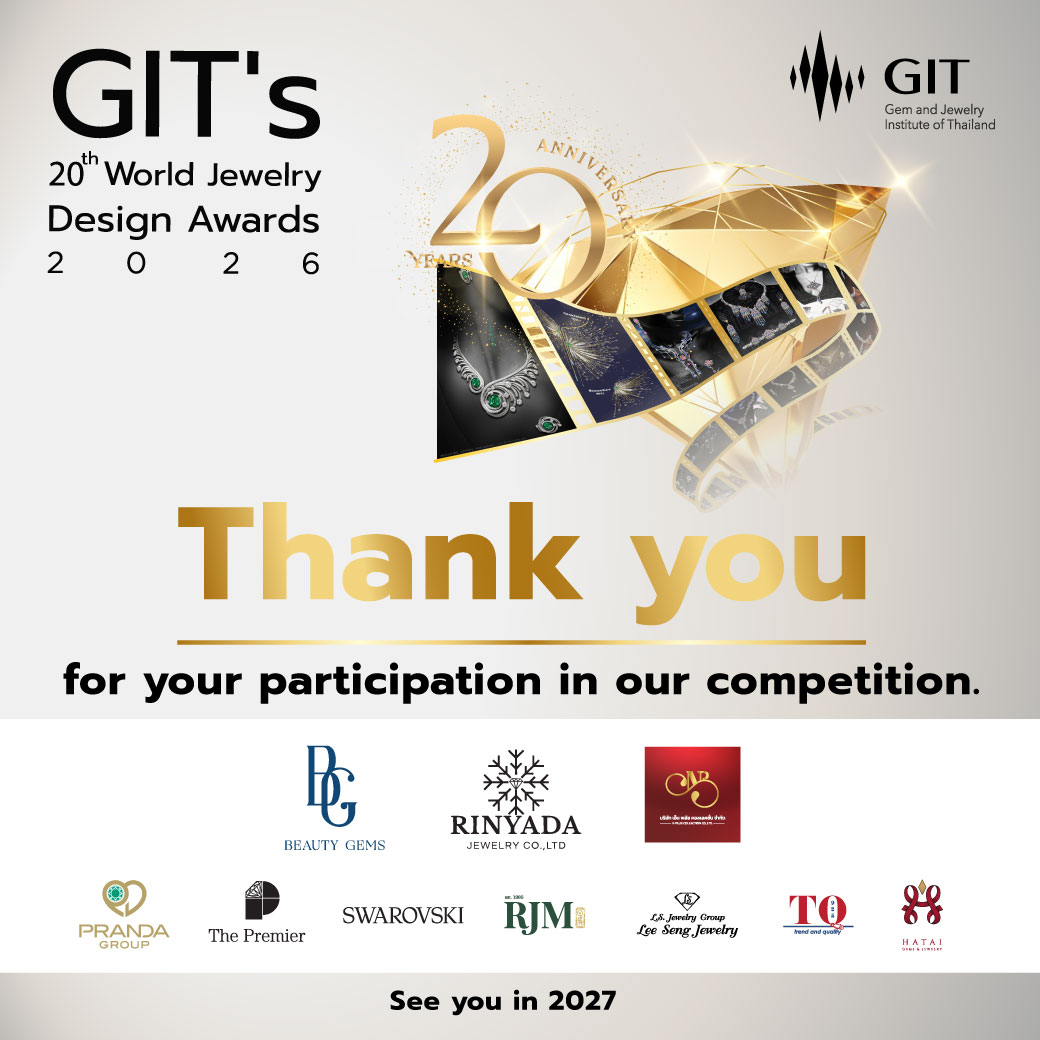 GIT ฉลองครบรอบ 20 ปี เวทีออกแบบเครื่องประดับโลก ผนึกเวทีพลอยเจียระไนโลก ดันไทยสู่ศูนย์กลางอัญมณีและเครื่องประดับสากล สะท้อนพลังนักสร้างสรรค์และช่างฝีมือไทย